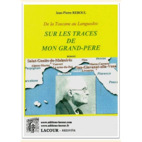 1395494580_livre.lacour.sur.les.traces.de.mon.grand.pere.de.la.toscane.au.languedoc.jean.pierre.reboul