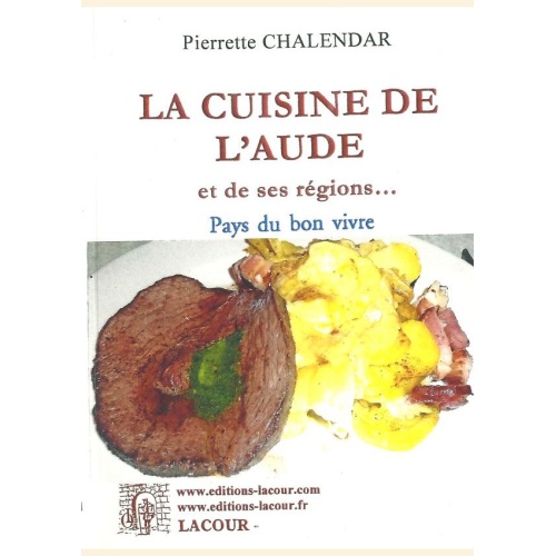 1398525146_livre.lacour.nimes.la.cuisine.de.l.aude.et.de.ses.regions.pierrette.chalendar.aude