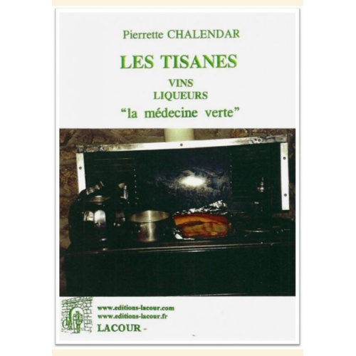 1400317750_les.tisanes.vins.liqueurs.chalendar.livre.lacour.olle.editions.papeterie.nimes.gard