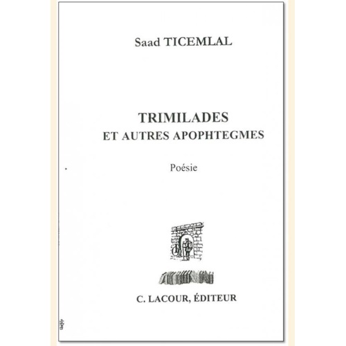 1400320071_trimilades.et.autres.apohtegmes.saad.ticemlal.poesie.livre.lacour.olle.editions.nimes