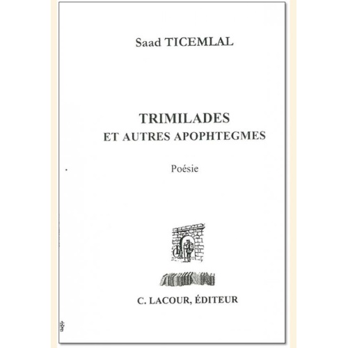 1400320071_trimilades.et.autres.apohtegmes.saad.ticemlal.poesie.livre.lacour.olle.editions.nimes