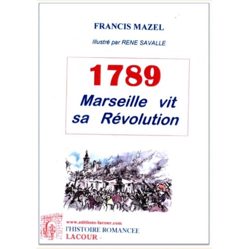 1400777295_livre.1789.marseille.vit.sa.revolution.francis.mazel.editions.lacour.olle.nimes