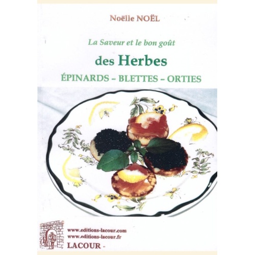 1401099902_livre.la.saveur.et.le.bon.gout.des.herbes.epinards.blettes.orties.noelle.noel.recettes.de.cuisine.editions.lacour.olle.nimes