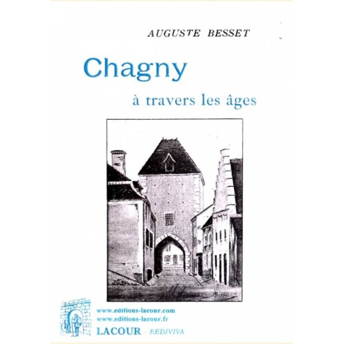 1402591770_chagny.a.travers.les.ages.auguste.besset.saone.et.loire.bourgogne.editions.lacour.olle.nimes