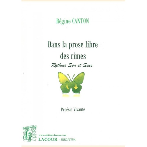 1404916814_dans.la.prose.libre.des.rimes.rythme.son.et.sens.regine.canton.poesie.vivante.editions.lacour.olle.nimes