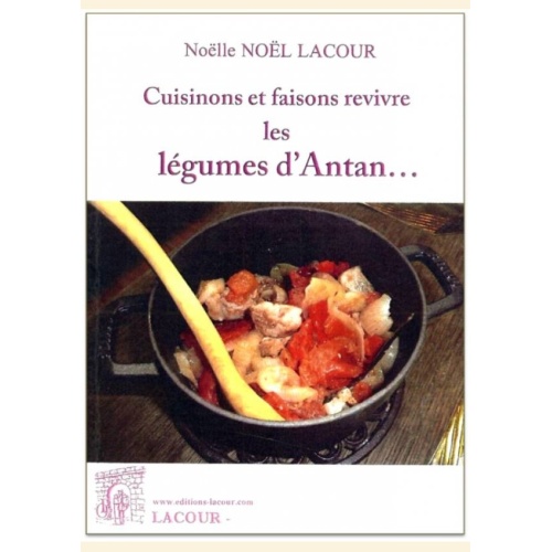 1406282464_cuisinons.et.faisons.revivre.les.legumes.d.antan.noelle.noel.lacour.editions.lacour.olle
