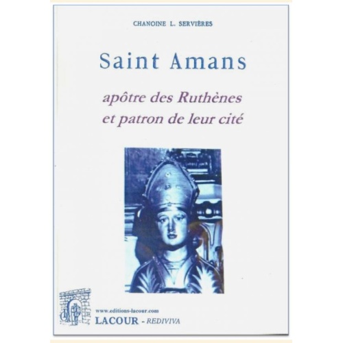 1406903654_saint.amans.apotre.des.ruthenes.patron.de.leur.cite.chanoine.l.servieres.aveyron.reedition.editions.lacour.olle