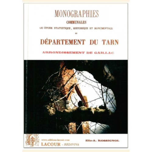 1406984210_livre.lacour.monographies.communales.ou.etude.statistique.historique.et.monumentale.du.departement.du.tarn.arrondissement.de.gaillac.elie.a.rossignol.editions.lacour.olle