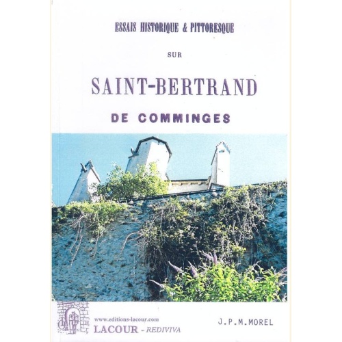 1410794587_essais.historique.et.pittoresque.sur.saint.bertrand.de.comminges.j.p.m.morel.editions.lacour.olle
