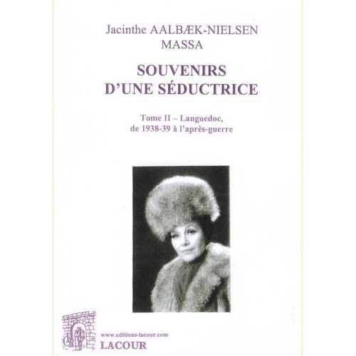 1411921584_livre.souvenirs.d.une.seductrice.tome.2.jacinthe.aalbaek.nielsen.massa.editions.lacour.olle