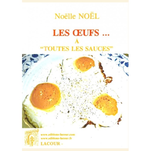 1414252283_livre.les.oeufs.a.toutes.les.sauces.noelle.noel.lacour.editions.lacour.olle
