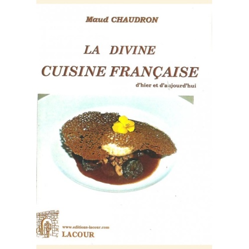 1414252591_livre.la.divine.cuisine.francaise.maud.chaudron.editions.lacour.olle