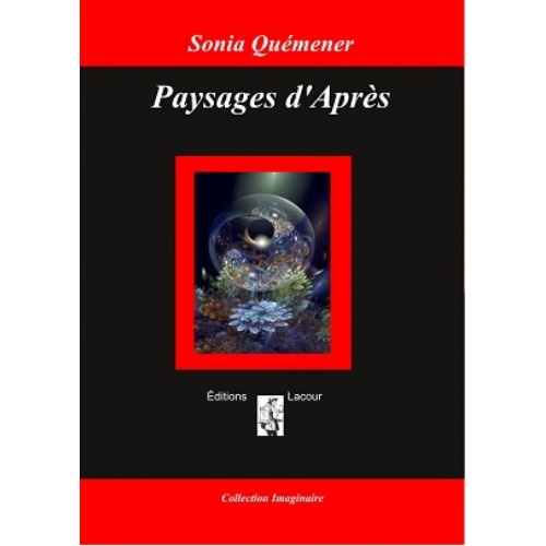 1414862341_livre.paysages.d.apres.sonia.quemener.science.fiction.editions.lacour.olle