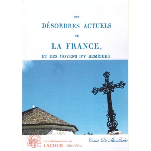 1416993220_livre.des.desordres.actuels.de.la.france.et.des.moyens.d.y.remedier.comte.de.montlosier.editions.lacour.olle