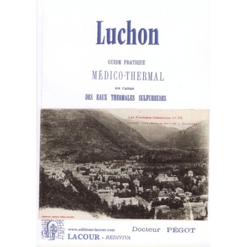 1417727191_livre.luchon.guide.oratique.medico.thermal.docteur.pegot.editions.lacour.olle