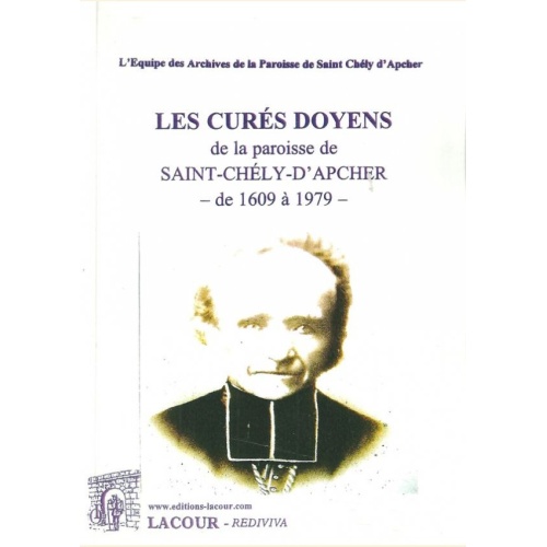 1418573921_livre.les.cures.doyens.de.la.paroisse.de.saint.chely.d.apcher.lozere.editions.lacour.olle
