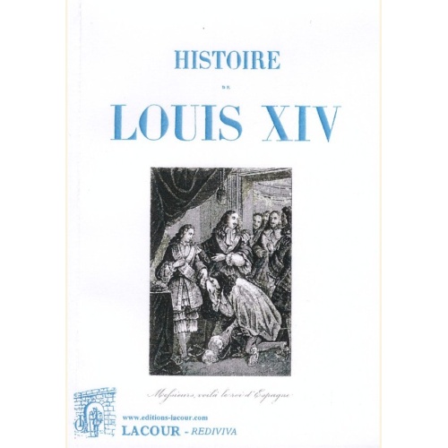 1419605744_livre.histoire.de.louis.xiv.editions.lacour.olle