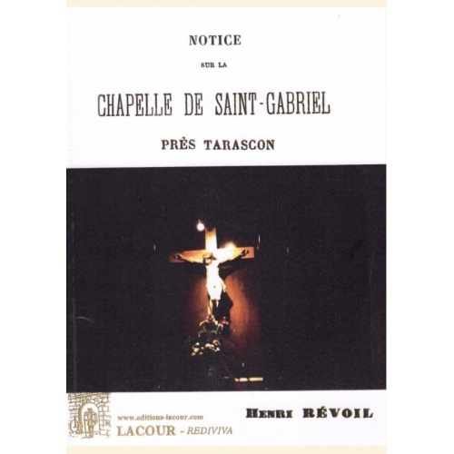 1421410893_livre.notice.sur.la.chapelle.de.saint.gabriel.pres.tarascon.henri.revol.editions.lacour.olle