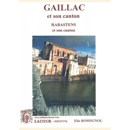 1427466817_livre.gaillac.et.son.canton.elie.rossignol.tarn.reedition.editions.lacour.olle