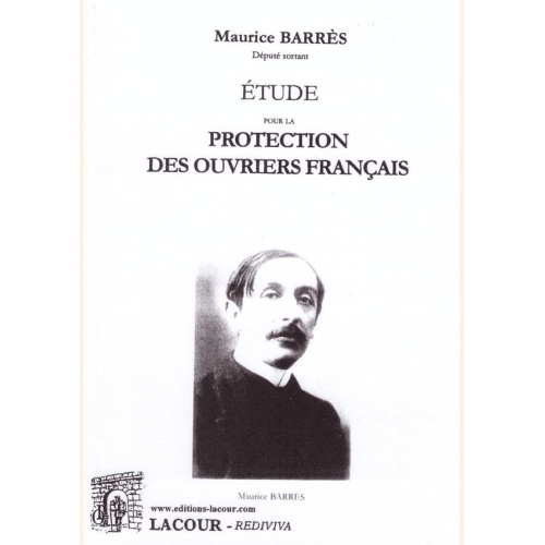 1431874525_livre.etude.pour.la.protection.des.ouvriers.francais.maurice.barres.editions.lacour.olle