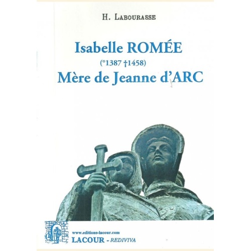 1435415427_livre.isabelle.romee.mere.de.jeanne.d.arc.h.labourasse.editions.lacour.olle