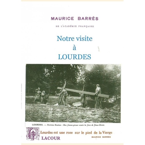 1435417003_livre.notre.visite.a.lourdes.maurice.barres.lorraine.editions.lacour.olle