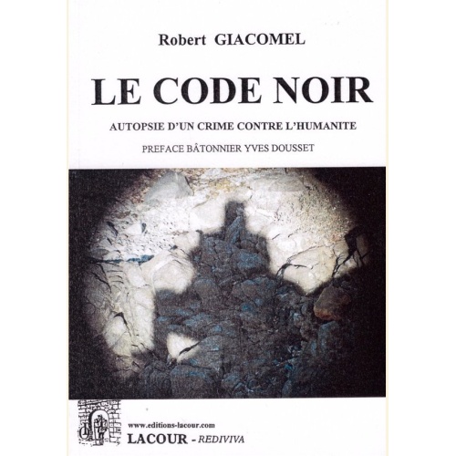 1435593323_livre.le.code.noir.robert.giacomel.editions.lacour.olle