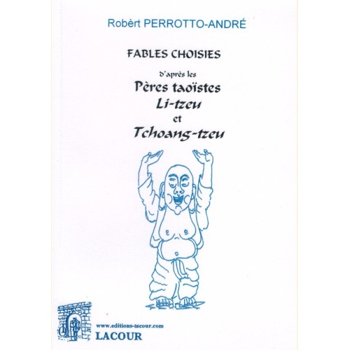 1437416911_livre.fables.choisies.d.apres.les.peres.taoistes.robert.perrotto.andre.editions.lacour.olle