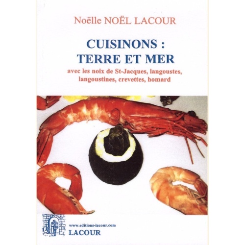 1437418699_livre.cuisinons.terre.et.mer.recettes.de.cuisine.noelle.noel.lacour.editions.lacour.olle