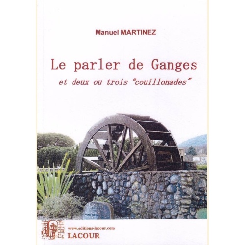 1437424215_livre.le.parler.de.ganges.manuel.martinez.herault.editions.lacour.olle