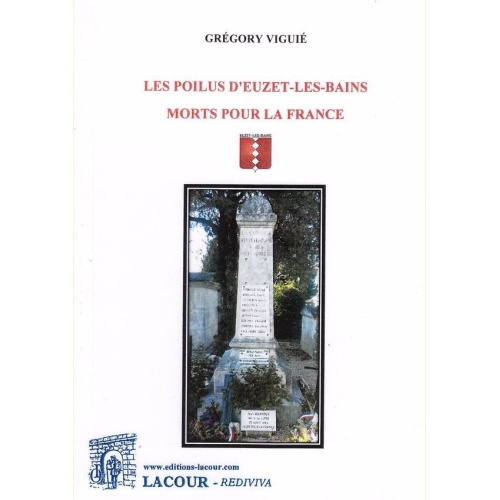 1437911482_livre.les.poilus.d.euzet.les.bains.morts.pour.la.france.gregory.viguie.gard.editions.lacour.olle