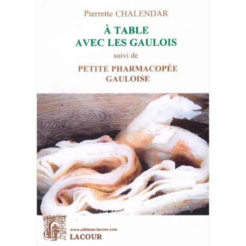 1438458457_livre.a.table.avec.les.gaulois.pierrette.chalendar.editions.lacour.olle