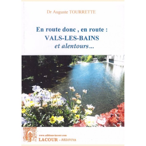 1438461294_livre.en.route.donc.vals.les.bains.dr.auguste.tourrette.ardeche.editions.lacour.olle