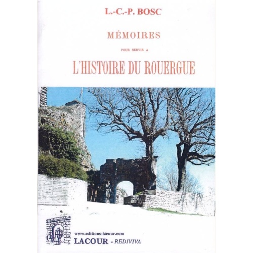 1439184274_livre.memoires.pour.servir.a.l.histoire.du.rouergue.l.c.p.bosc.aveyron.editions.lacour.olle