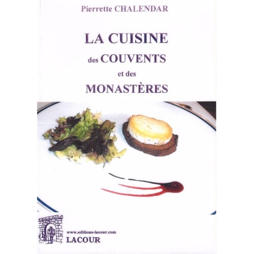 1439193676_livre.la.cuisine.des.couvents.et.des.monasteres.pierrette.chalendar.editions.lacour.olle