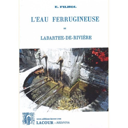 1439195041_livre.l.eau.ferrugineuse.de.labarthe.de.riviere.e.filhol.haute.garonne.editions.lacour.olle