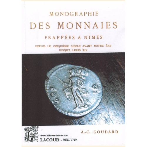 1441552594_livre.monographie.des.monnaies.frappees.a.nimes.a.c.goudard.editions.lacour.olle