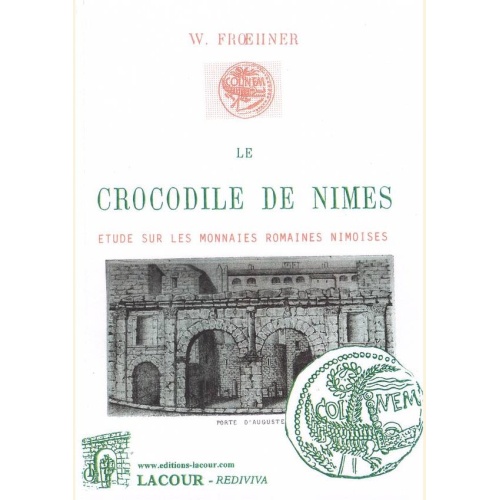 1441556097_livre.le.crocodile.de.nimes.wilhem.froehner.editions.lacour.olle