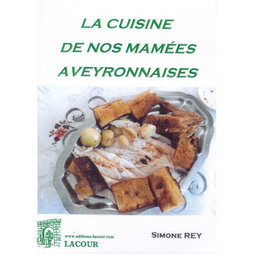 1442500199_livre.la.cuisine.de.nos.mamees.aveyronnaises.simone.rey.editions.lacour.oll
