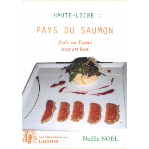 1442506355_livre.haute.loire.la.cuisine.du.saumon.noelle.noel.editions.lacour.olle