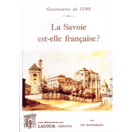 1443451572_livre.la.savoie.est.elle.francaise.1892.editions.lacour.olle