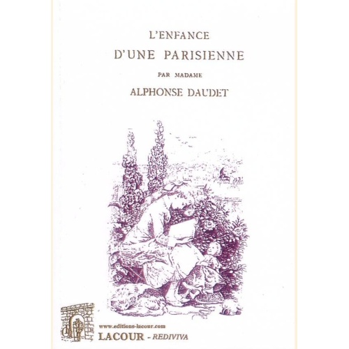 1443455148_livre.l.enfance.d.une.parisienne.alphonse.daudet.editions.lacour.olle