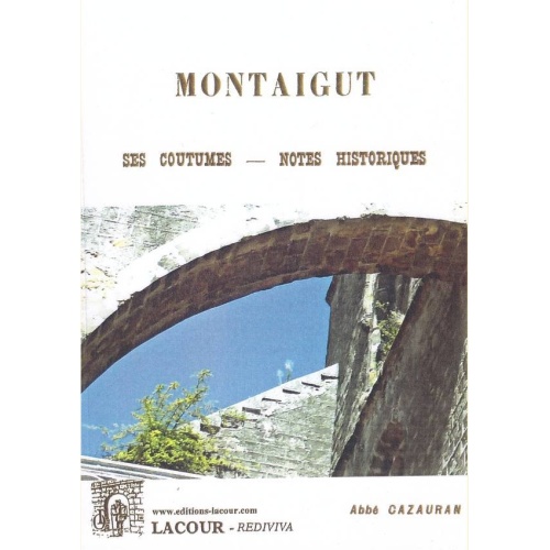 1443691745_livre.montaigut.ses.coutumes.notes.historiques.abbe.cazauran.landes.editions.lacour.olle