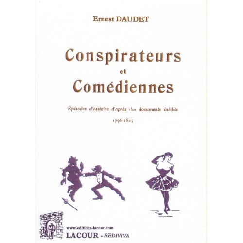 1443696458_livre.conspirateurs.et.comediennes.ernest.daudet.editions.lacour.olle