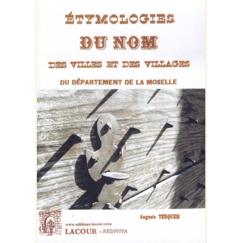 1447569324_livre.etymologies.du.nom.des.villes.et.des.villages.du.departement.de.la.moselle.auguste.terquem.editions.lacour.olle