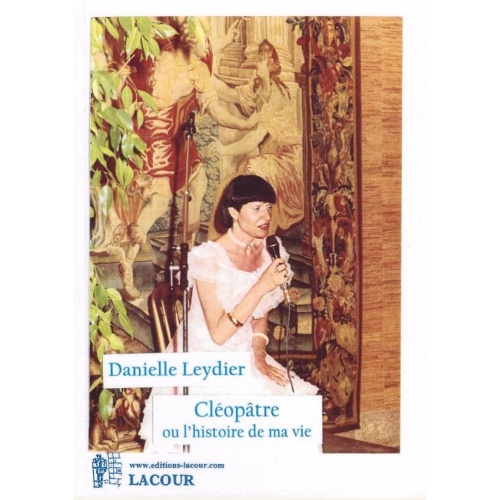 1448818876_livre.cleopatre.ou.l.histoire.de.ma.vie.danielle.leydier.recit.editions.lacour.olle