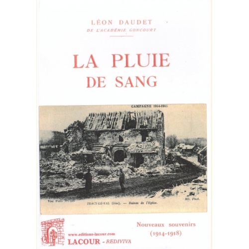 1452959289_livre.la.pluie.de.sang.leon.daudet.nouveaux.souvenirs.1914.1918.editions.lacour.olle