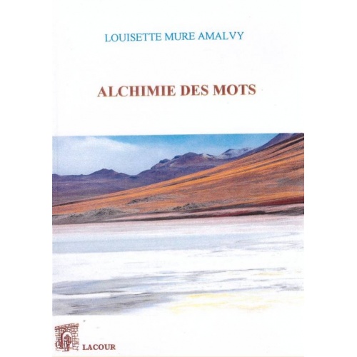 1453135942_livre.alchimie.des.mots.louisette.mure.amalvy.poesies.editions.lacour.olle