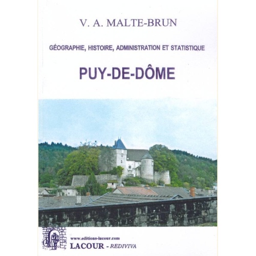 1453747370_livre.puy.de.dome.geographie.histoire.administration.et.statistique.v.a.malte.brun.editions.lacour.olle