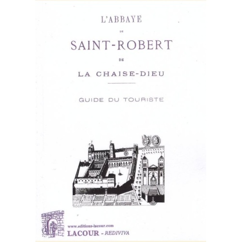 1453748030_livre.l.abbaye.de.saint.robert.de.la.chaise.dieu.haute.loire.editions.lacour.olle